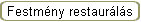 Festm�ny restaur�l�s