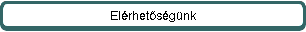 El�rhet�s�g�nk