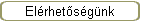 El�rhet�s�g�nk